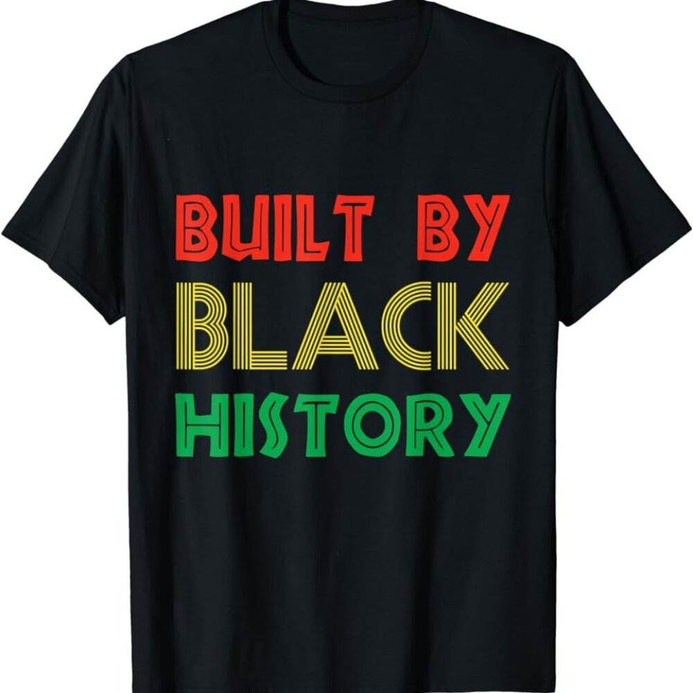 Black History Month, Built By Black History T-Shirt
